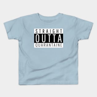 Straight out of Quarantine and back to Freedom! Kids T-Shirt